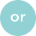 or